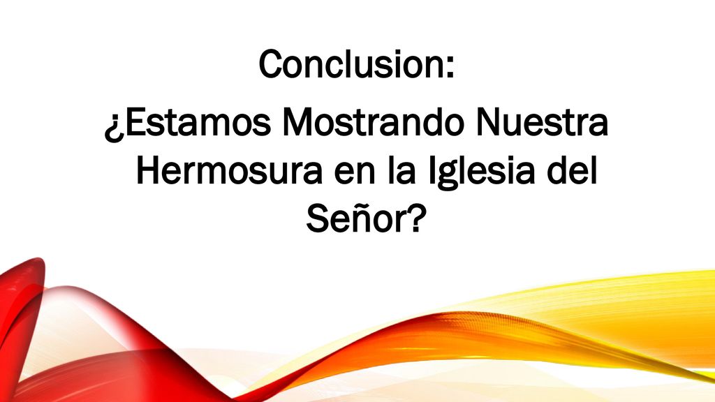 ¿Estamos Mostrando Nuestra Hermosura en la Iglesia del Señor