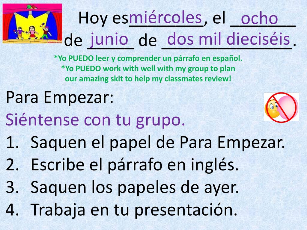 Hoy es________, el _______ de _____ de ______________.