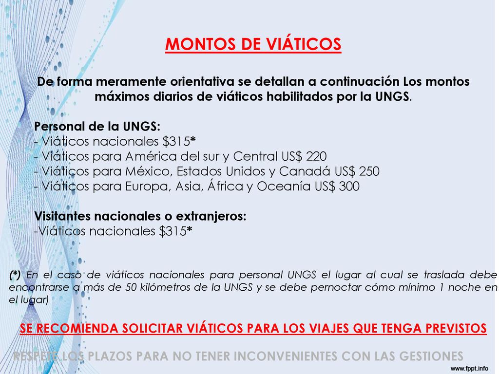 SE RECOMIENDA SOLICITAR VIÁTICOS PARA LOS VIAJES QUE TENGA PREVISTOS