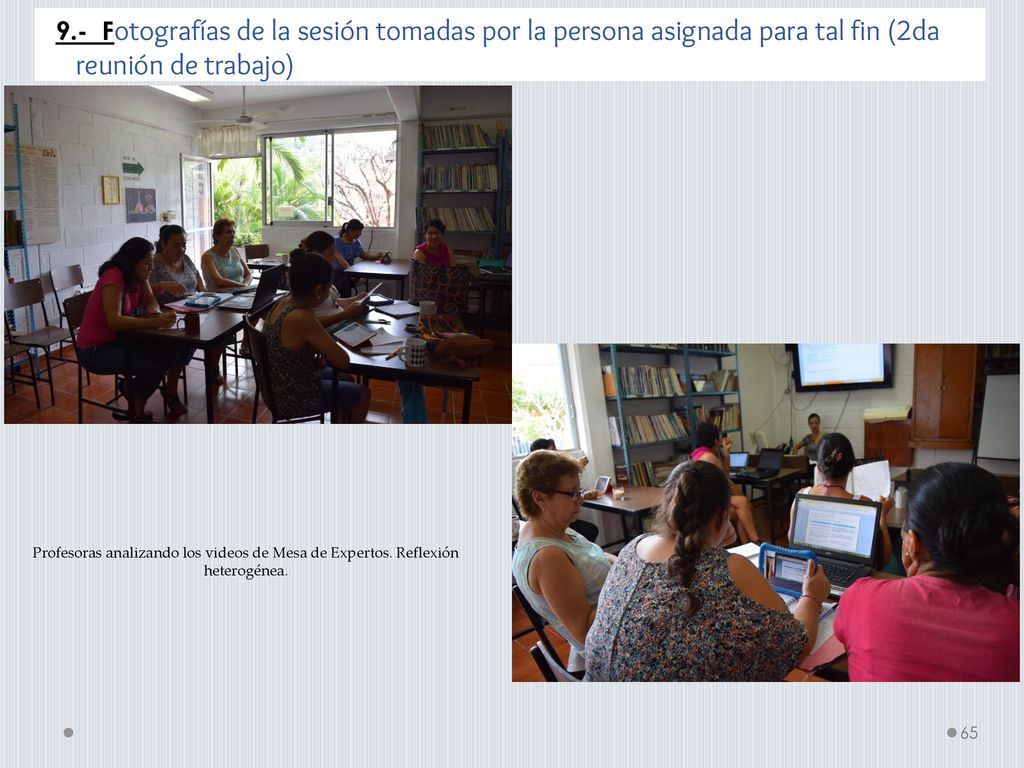 9.- Fotografías de la sesión tomadas por la persona asignada para tal fin (2da reunión de trabajo)
