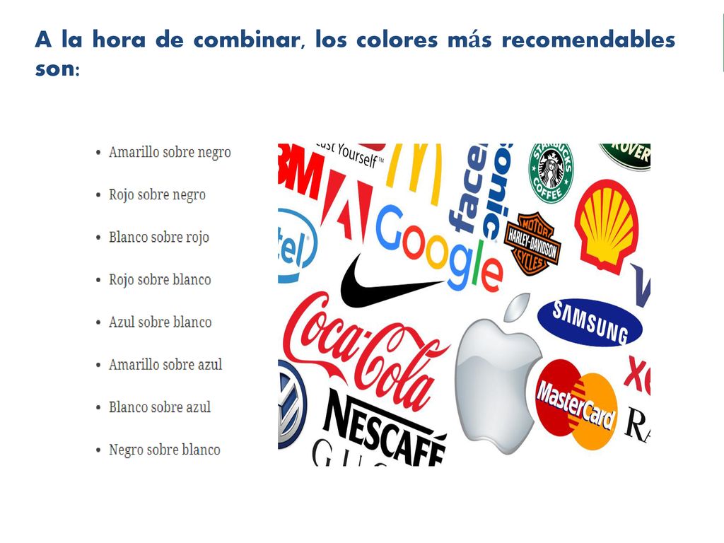 A la hora de combinar, los colores más recomendables son: