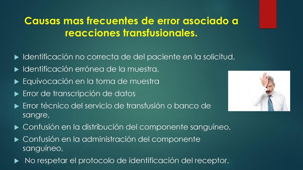 Causas mas frecuentes de error asociado a reacciones transfusionales.