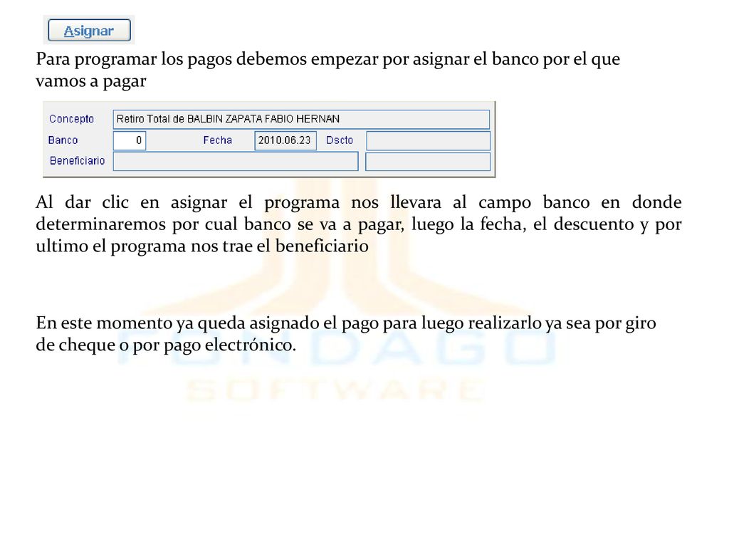 Para programar los pagos debemos empezar por asignar el banco por el que vamos a pagar