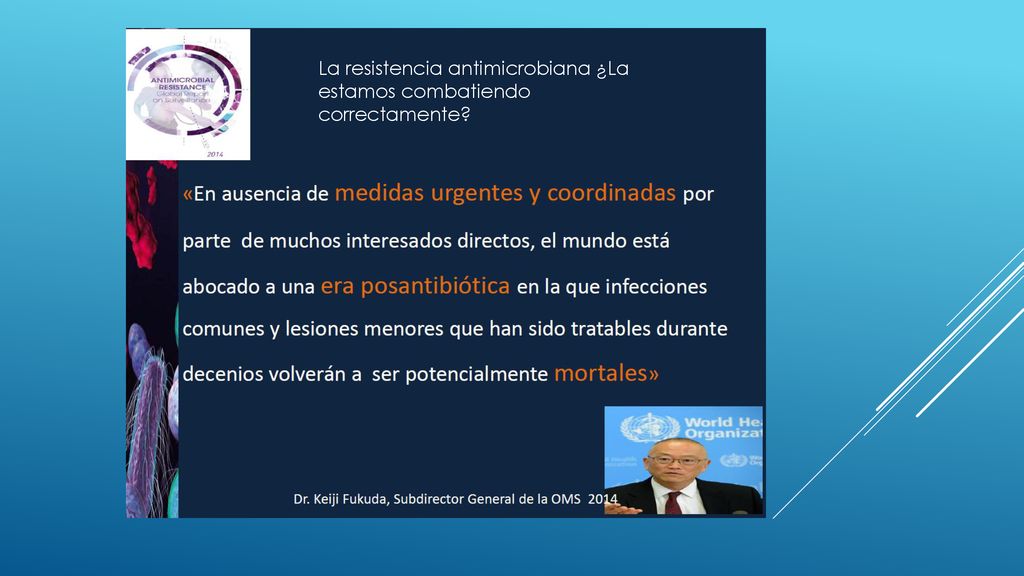 La resistencia antimicrobiana ¿La estamos combatiendo correctamente