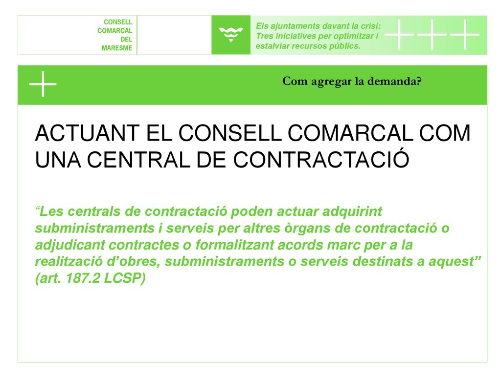 ACTUANT EL CONSELL COMARCAL COM UNA CENTRAL DE CONTRACTACIÓ