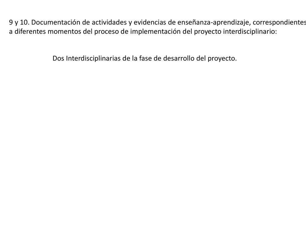 9 y 10. Documentación de actividades y evidencias de enseñanza-aprendizaje, correspondientes