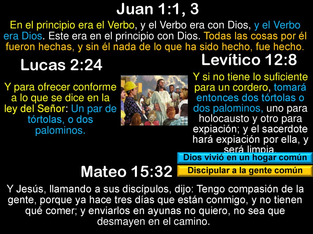 Dios vivió en un hogar común Discipular a la gente común