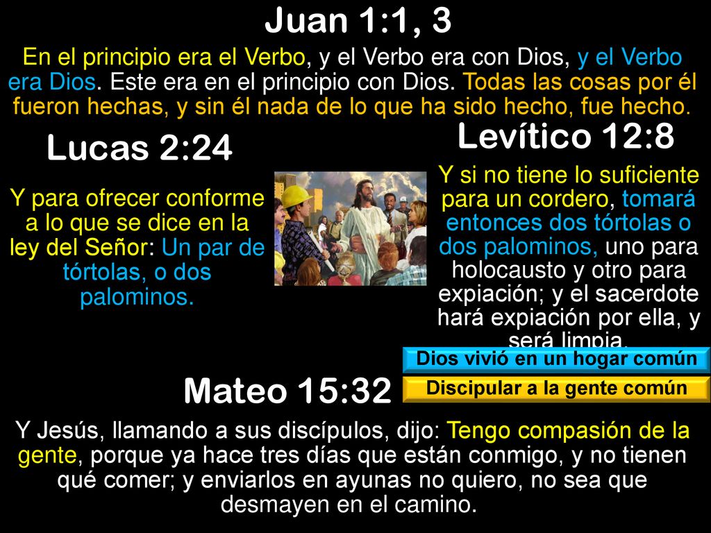 Dios vivió en un hogar común Discipular a la gente común