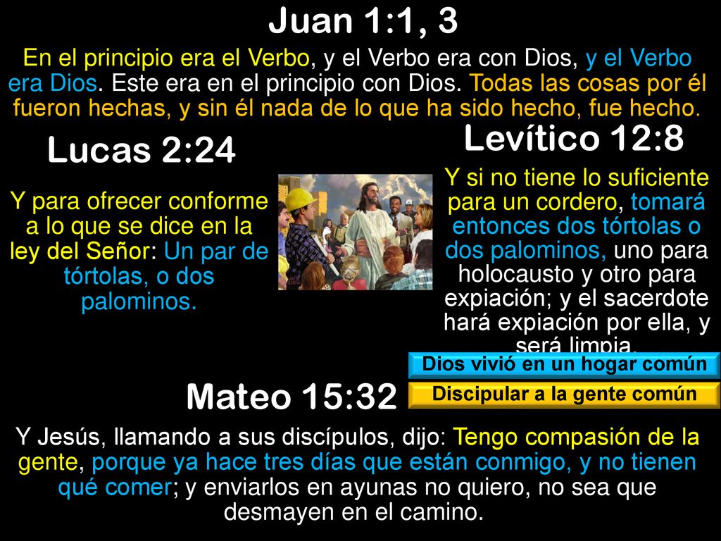 Dios vivió en un hogar común Discipular a la gente común