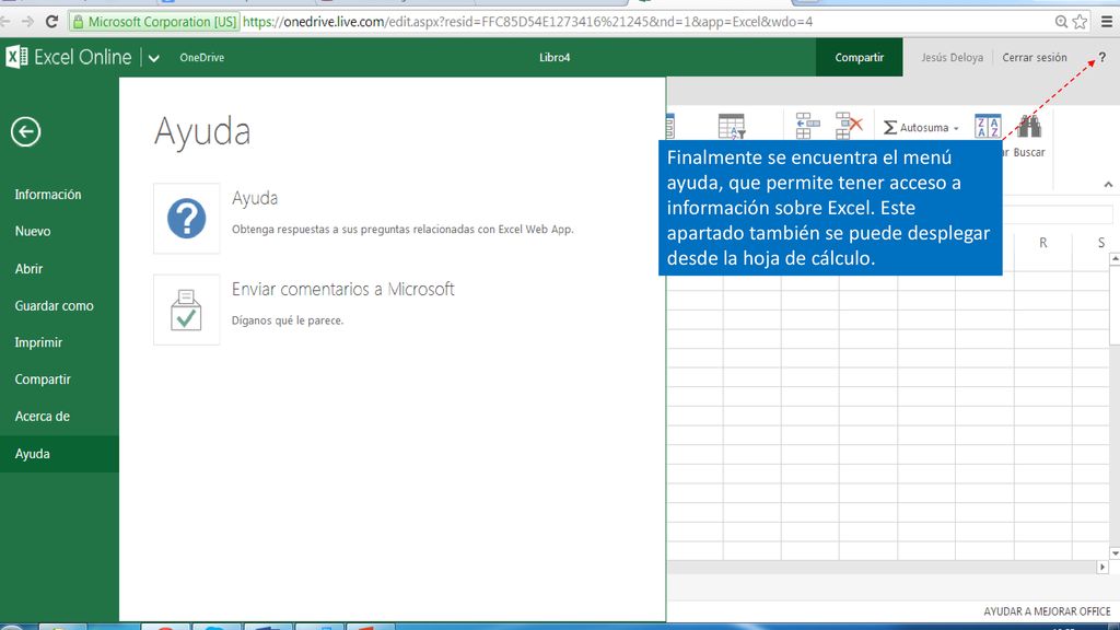 Finalmente se encuentra el menú ayuda, que permite tener acceso a información sobre Excel.