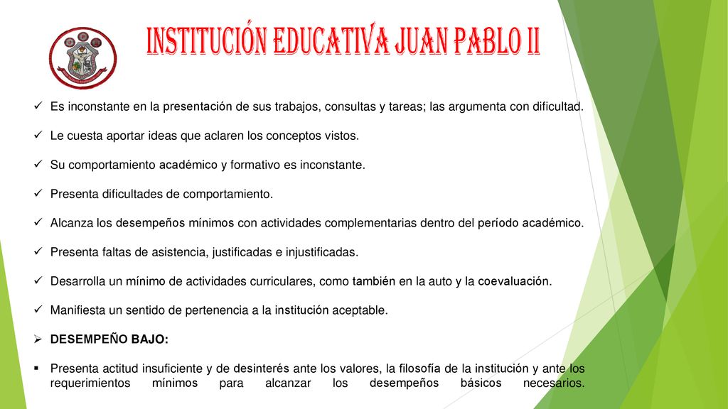 Es inconstante en la presentación de sus trabajos, consultas y tareas; las argumenta con dificultad.