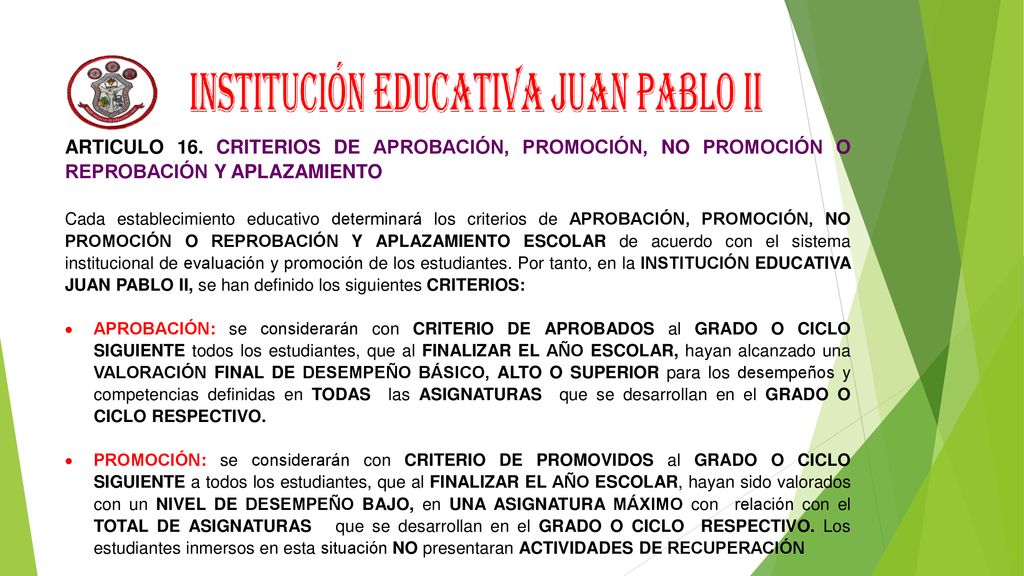 ARTICULO 16. CRITERIOS DE APROBACIÓN, PROMOCIÓN, NO PROMOCIÓN O REPROBACIÓN Y APLAZAMIENTO