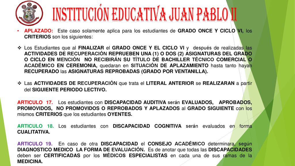 APLAZADO: Este caso solamente aplica para los estudiantes de GRADO ONCE Y CICLO VI, los CRITERIOS son los siguientes: