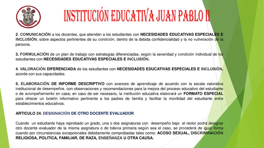 2. COMUNICACIÓN a los docentes, que atienden a los estudiantes con NECESIDADES EDUCATIVAS ESPECIALES E INCLUSIÓN, sobre aspectos pertinentes de su condición, dentro de la debida confidencialidad y la no vulneración de la persona.