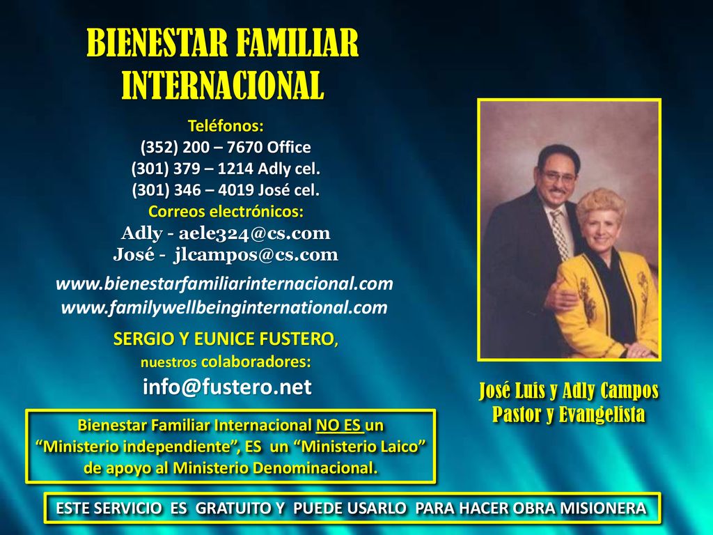 Correos electrónicos: SERGIO Y EUNICE FUSTERO, nuestros colaboradores: