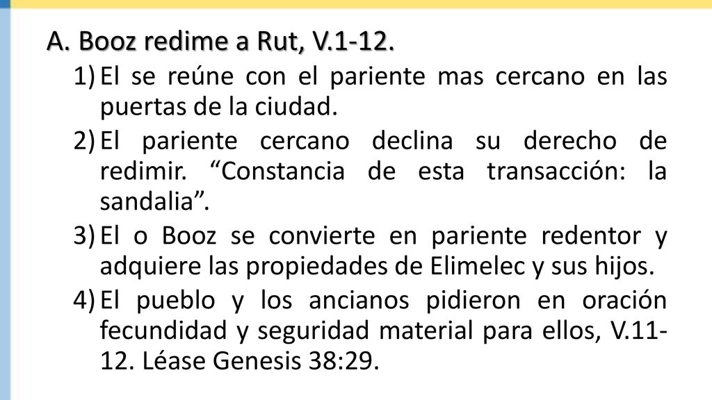 Booz redime a Rut, V El se reúne con el pariente mas cercano en las puertas de la ciudad.