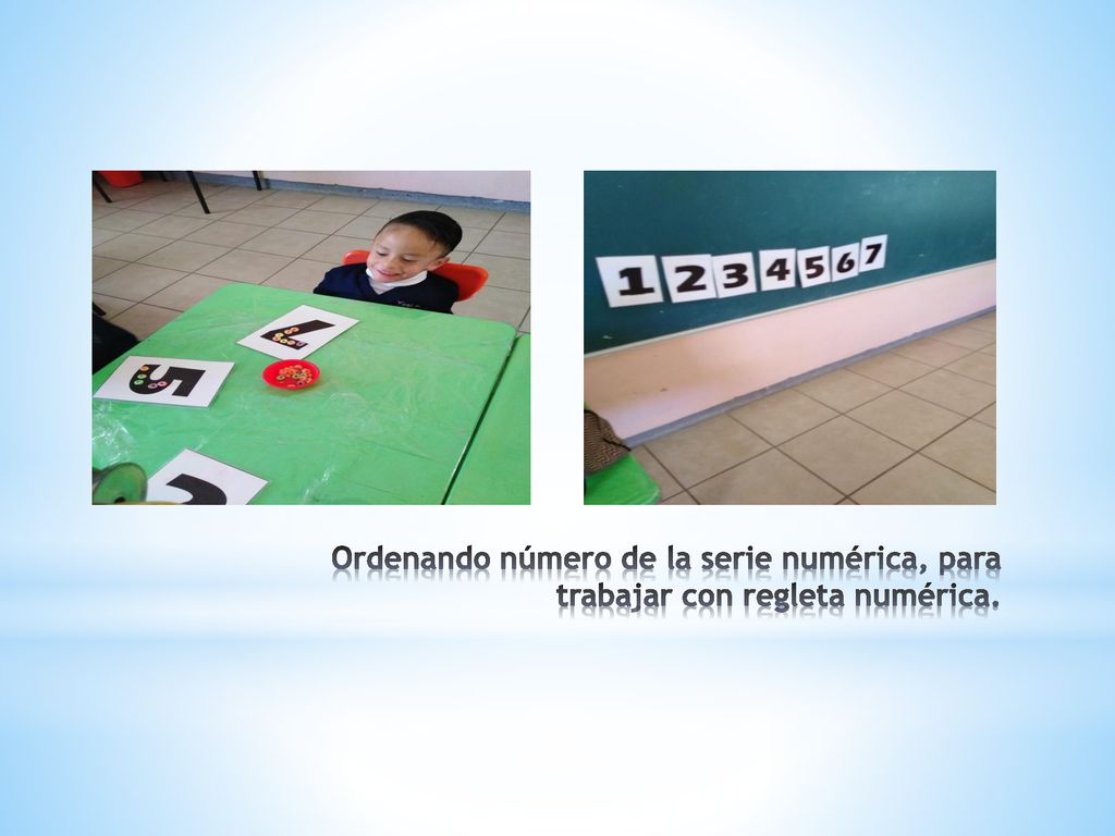 Ordenando número de la serie numérica, para trabajar con regleta numérica.