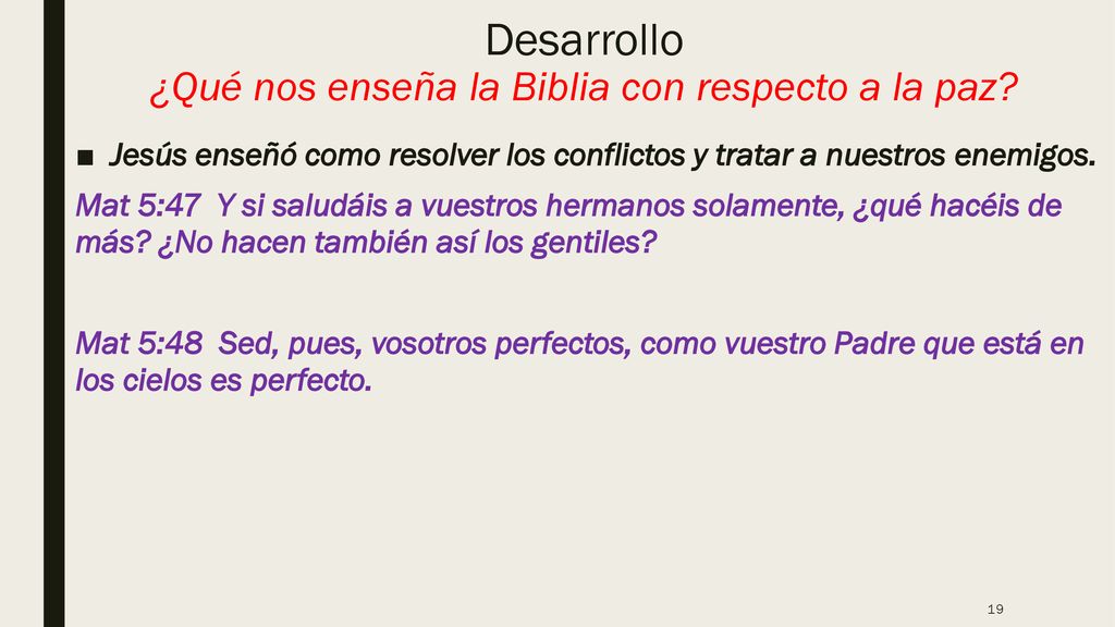 Desarrollo ¿Qué nos enseña la Biblia con respecto a la paz