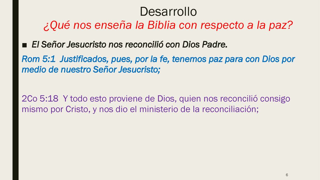 Desarrollo ¿Qué nos enseña la Biblia con respecto a la paz