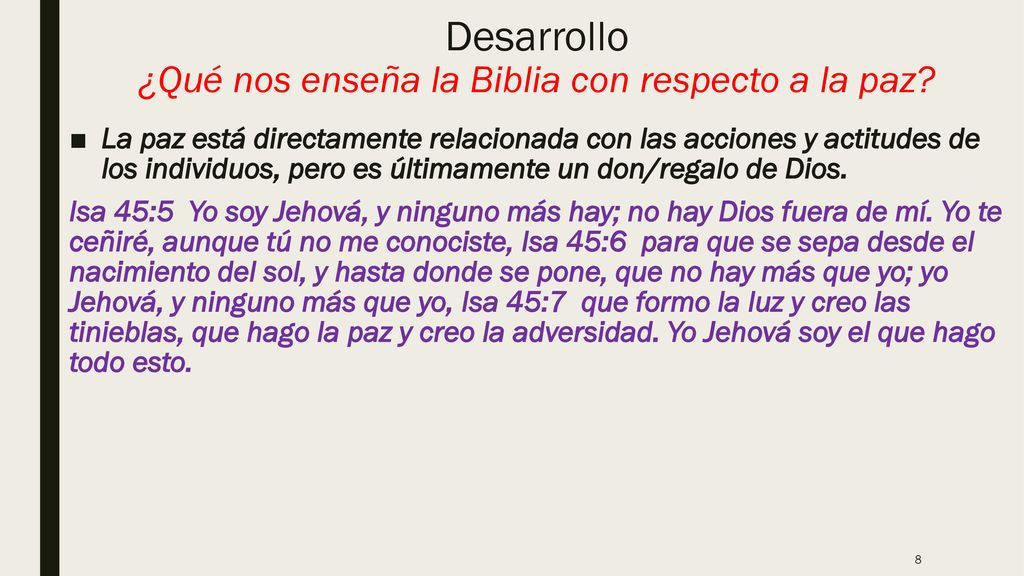 Desarrollo ¿Qué nos enseña la Biblia con respecto a la paz