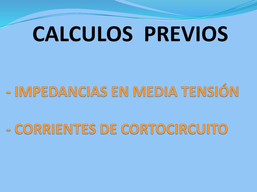 - IMPEDANCIAS EN MEDIA TENSIÓN - CORRIENTES DE CORTOCIRCUITO
