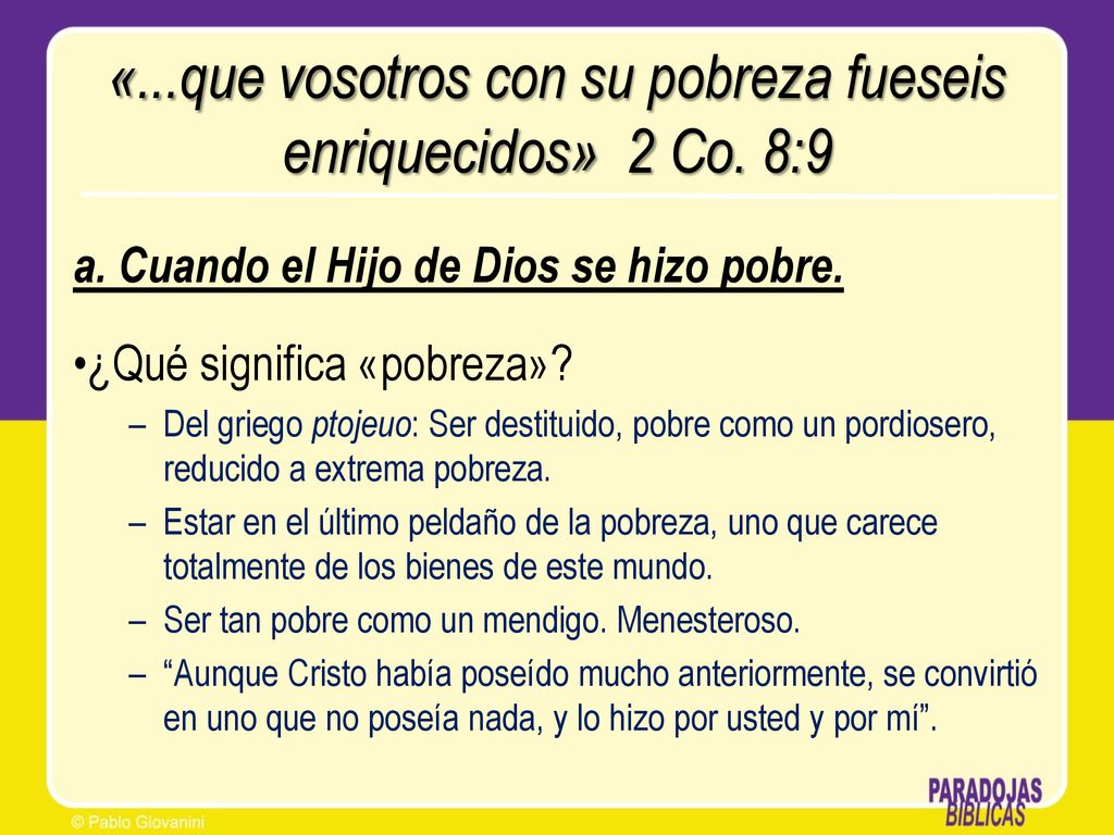 «...que vosotros con su pobreza fueseis enriquecidos» 2 Co. 8:9