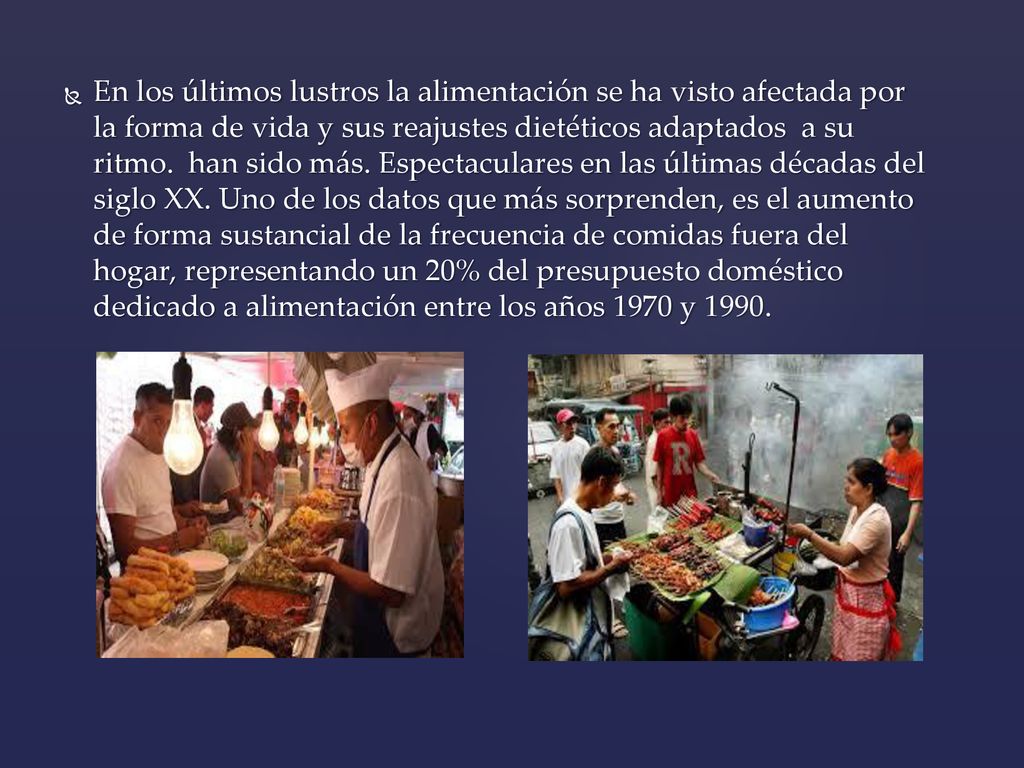 En los últimos lustros la alimentación se ha visto afectada por la forma de vida y sus reajustes dietéticos adaptados a su ritmo.