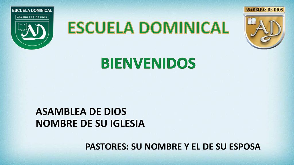 ESCUELA DOMINICAL BIENVENIDOS ASAMBLEA DE DIOS NOMBRE DE SU IGLESIA