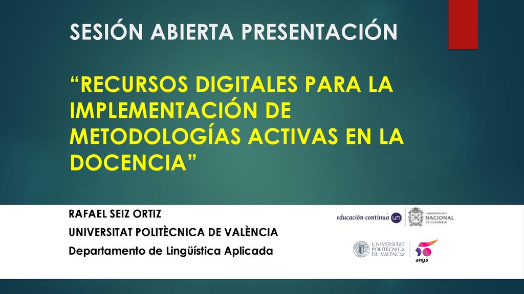 SESIÓN ABIERTA PRESENTACIÓN RECURSOS DIGITALES PARA LA IMPLEMENTACIÓN DE METODOLOGÍAS ACTIVAS EN LA DOCENCIA