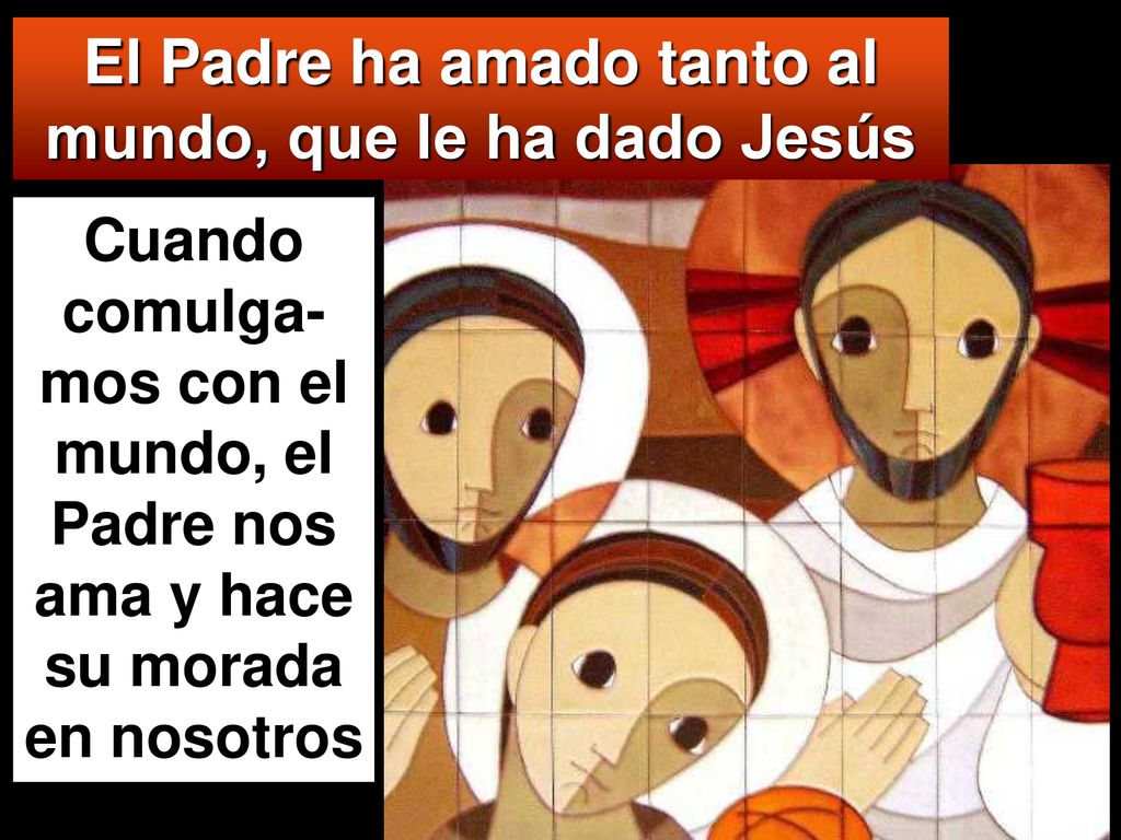 El Padre ha amado tanto al mundo, que le ha dado Jesús