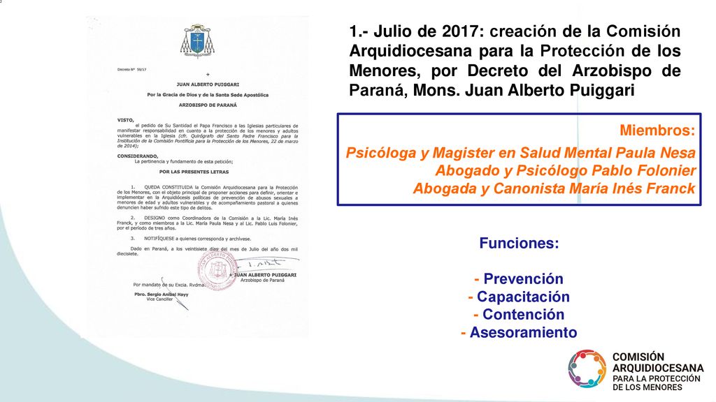 1.- Julio de 2017: creación de la Comisión Arquidiocesana para la Protección de los Menores, por Decreto del Arzobispo de Paraná, Mons. Juan Alberto Puiggari
