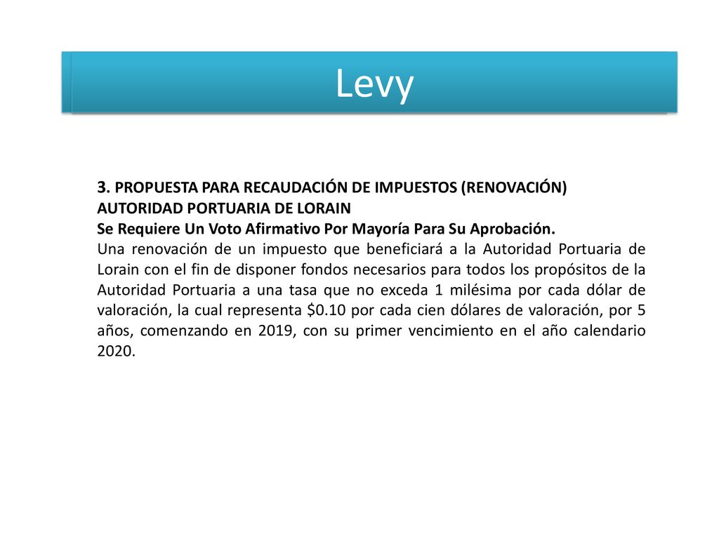 ¿Que es un Levy Levy. 3. PROPUESTA PARA RECAUDACIÓN DE IMPUESTOS (RENOVACIÓN) AUTORIDAD PORTUARIA DE LORAIN.
