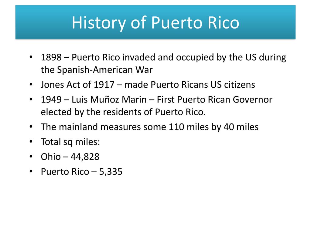 History of Puerto Rico 1898 – Puerto Rico invaded and occupied by the US during the Spanish-American War.
