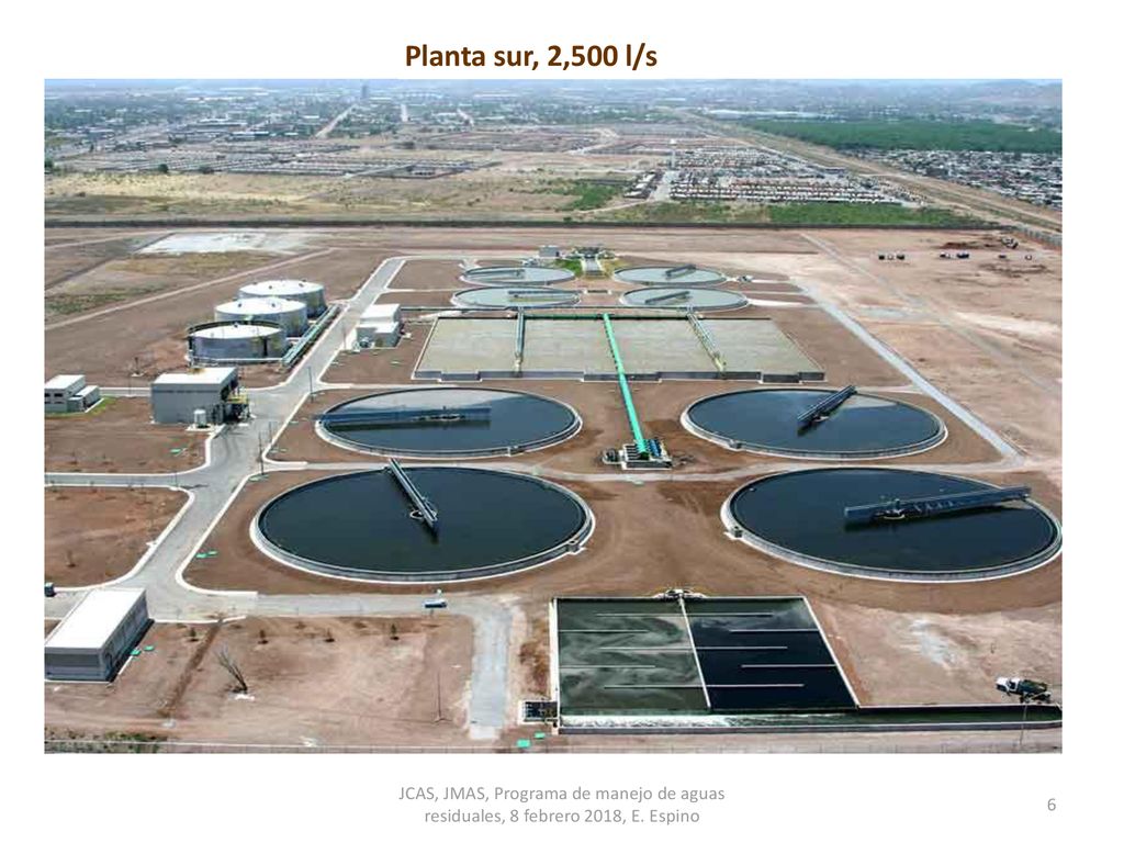 Planta sur, 2,500 l/s JCAS, JMAS, Programa de manejo de aguas residuales, 8 febrero 2018, E. Espino