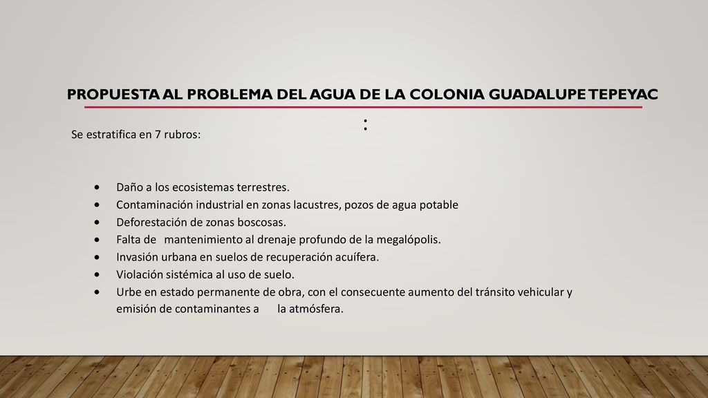 PROPUESTA al problema del agua DE LA COLONIA GUADALUPE TEPEYAC :