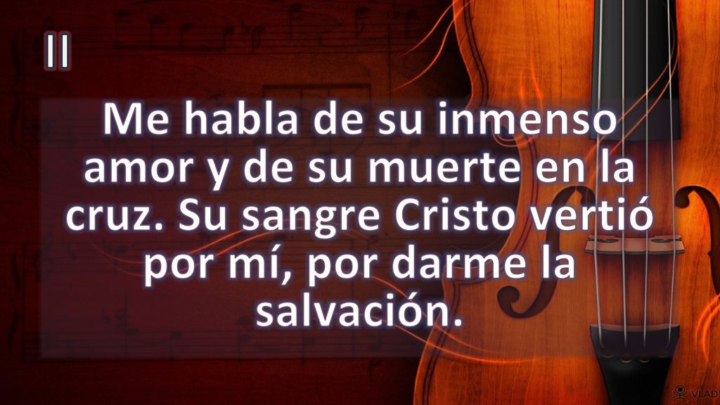 II Me habla de su inmenso amor y de su muerte en la cruz.