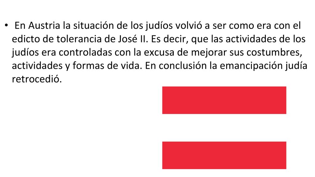 En Austria la situación de los judíos volvió a ser como era con el edicto de tolerancia de José II.