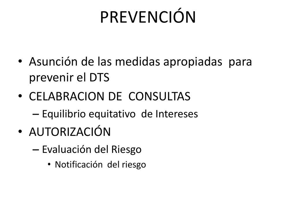 PREVENCIÓN Asunción de las medidas apropiadas para prevenir el DTS