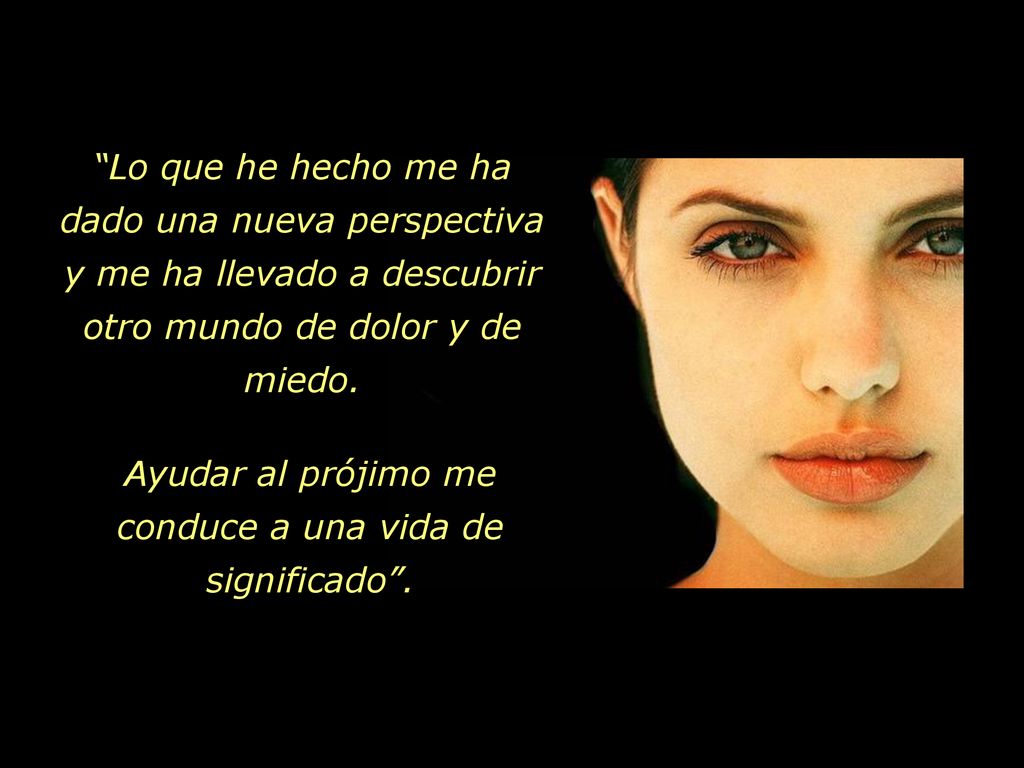 Ayudar al prójimo me conduce a una vida de significado .