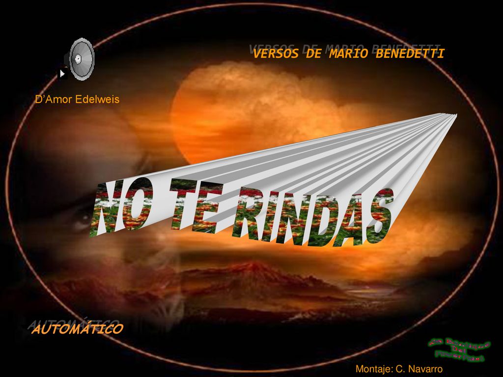 NO TE RINDAS VERSOS DE MARIO BENEDETTI AUTOMÁTICO D’Amor Edelweis