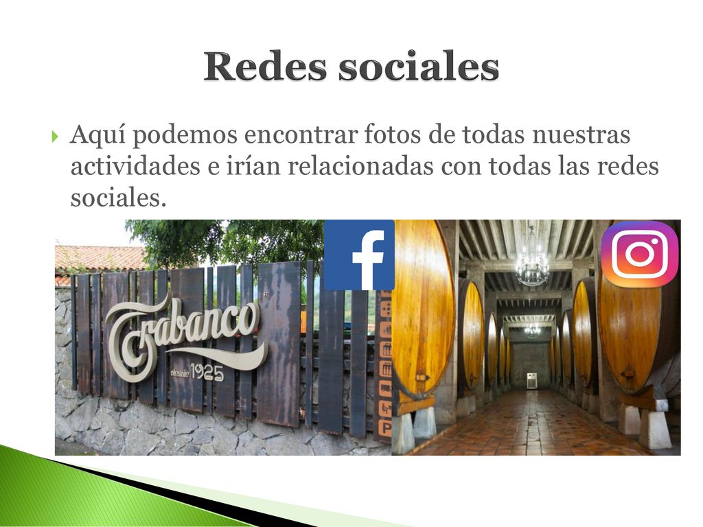 Redes sociales Aquí podemos encontrar fotos de todas nuestras actividades e irían relacionadas con todas las redes sociales.