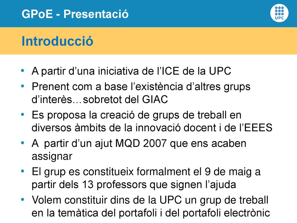 Introducció A partir d’una iniciativa de l’ICE de la UPC