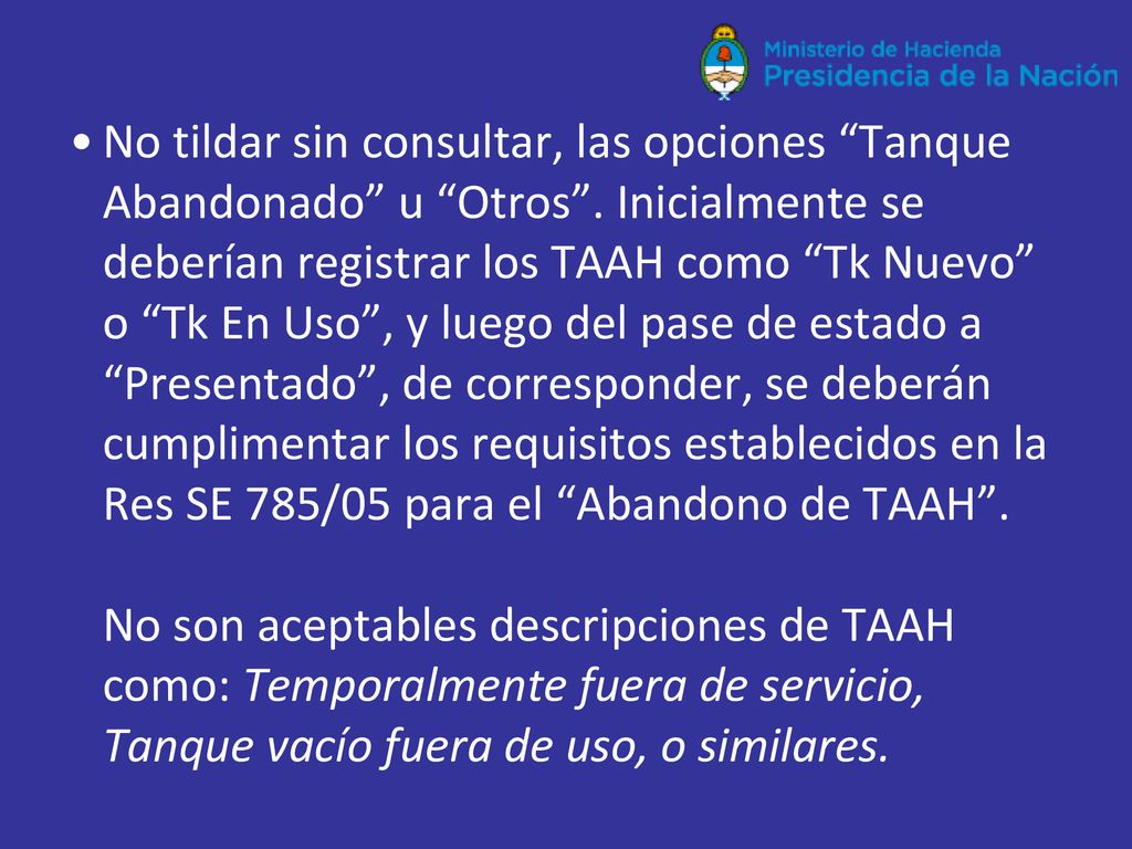 No tildar sin consultar, las opciones Tanque Abandonado u Otros