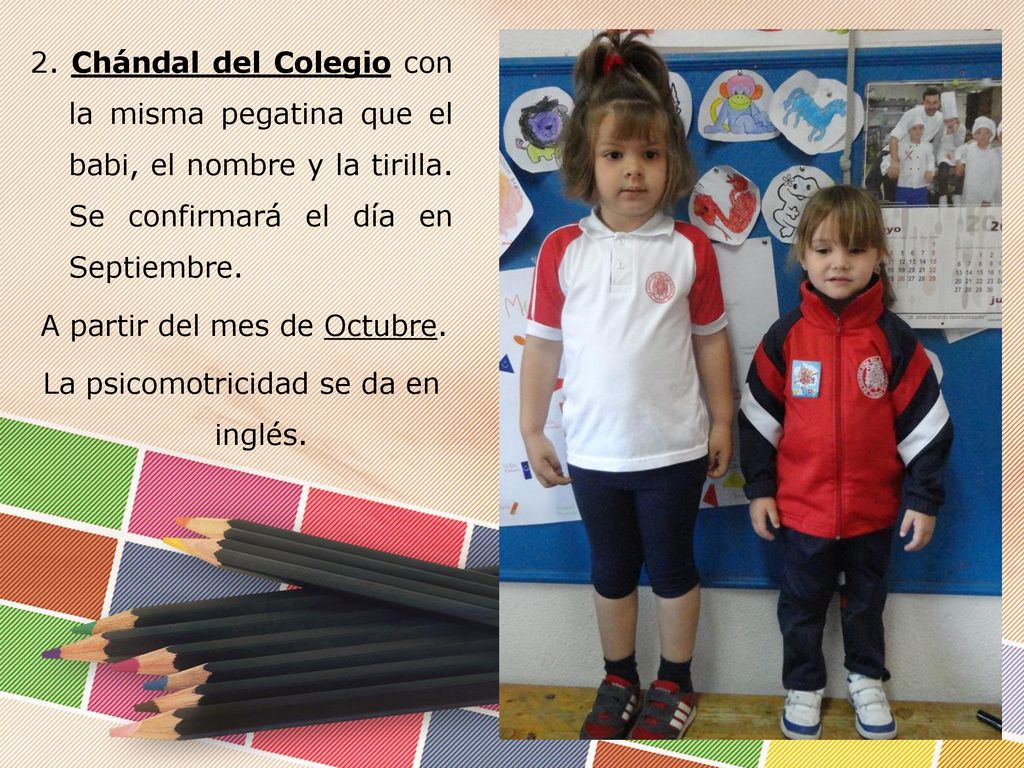 2. Chándal del Colegio con la misma pegatina que el babi, el nombre y la tirilla.