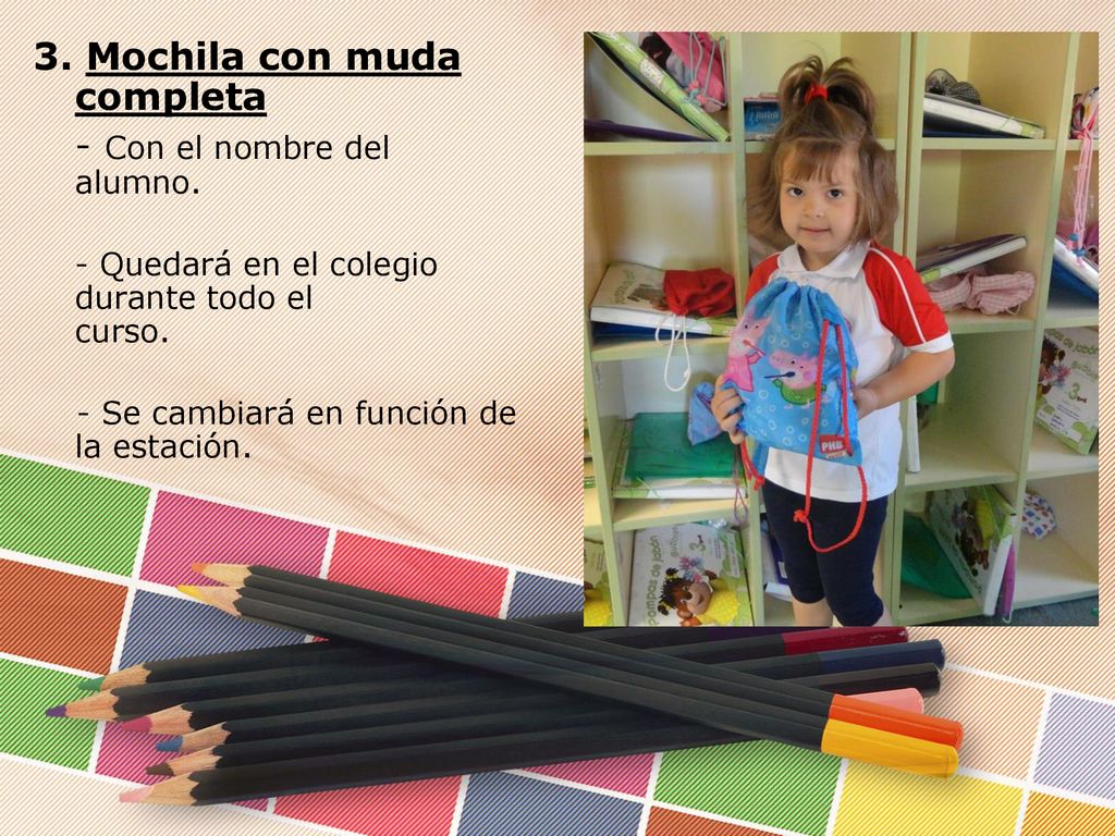3. Mochila con muda completa - Con el nombre del alumno.