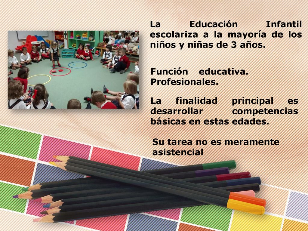 La Educación Infantil escolariza a la mayoría de los niños y niñas de 3 años.
