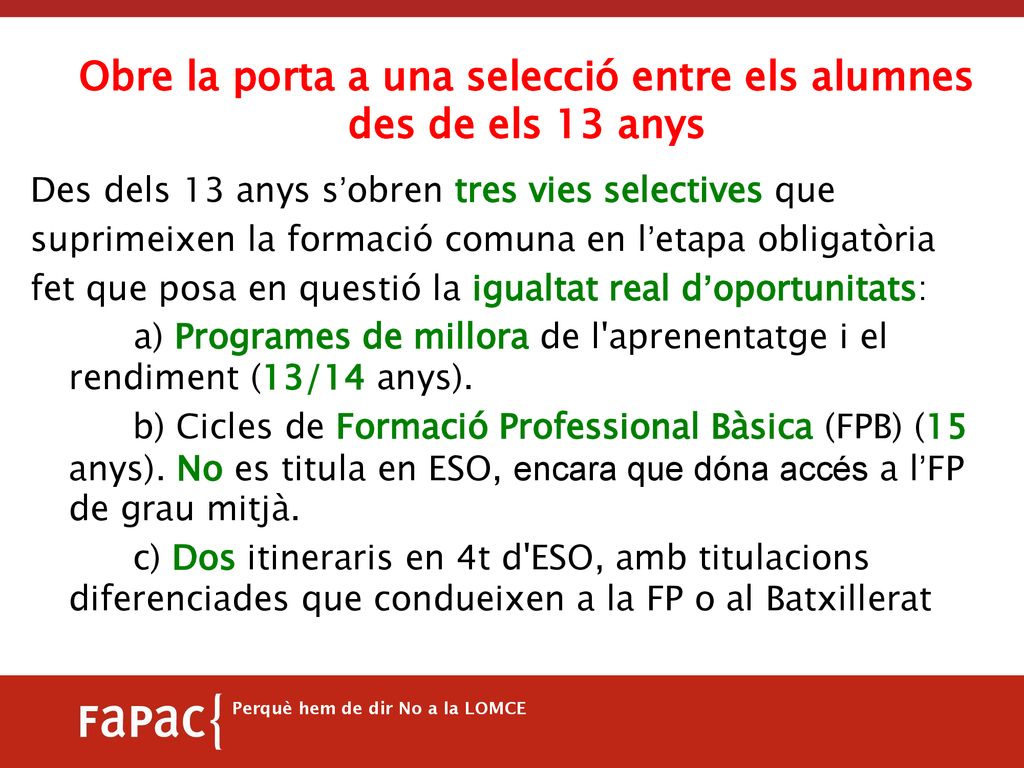 Obre la porta a una selecció entre els alumnes des de els 13 anys