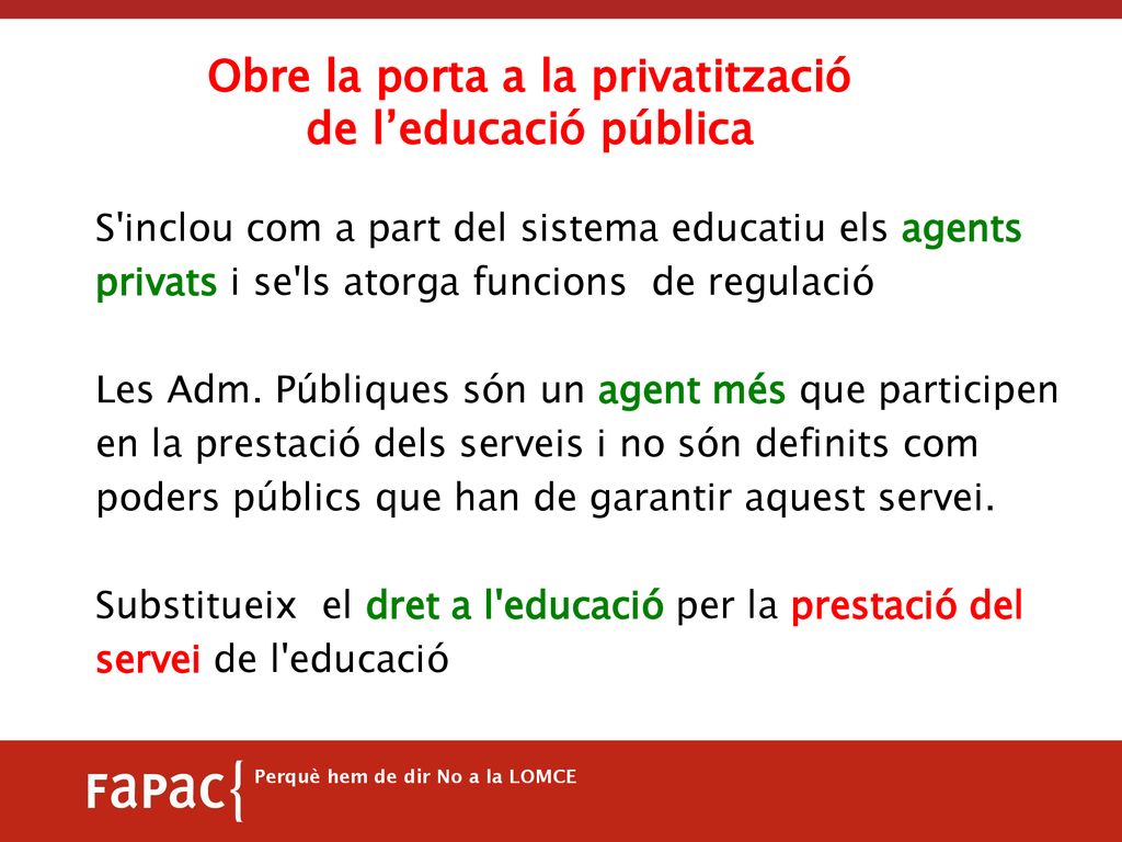 Obre la porta a la privatització de l’educació pública