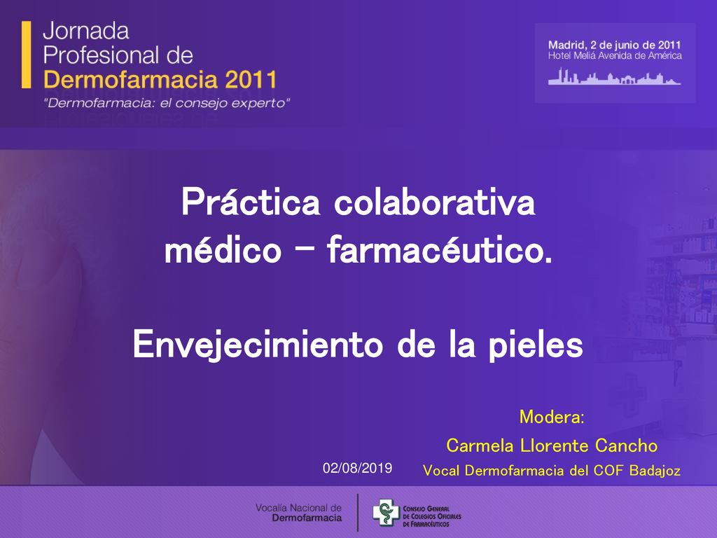 Modera: Carmela Llorente Cancho Vocal Dermofarmacia del COF Badajoz