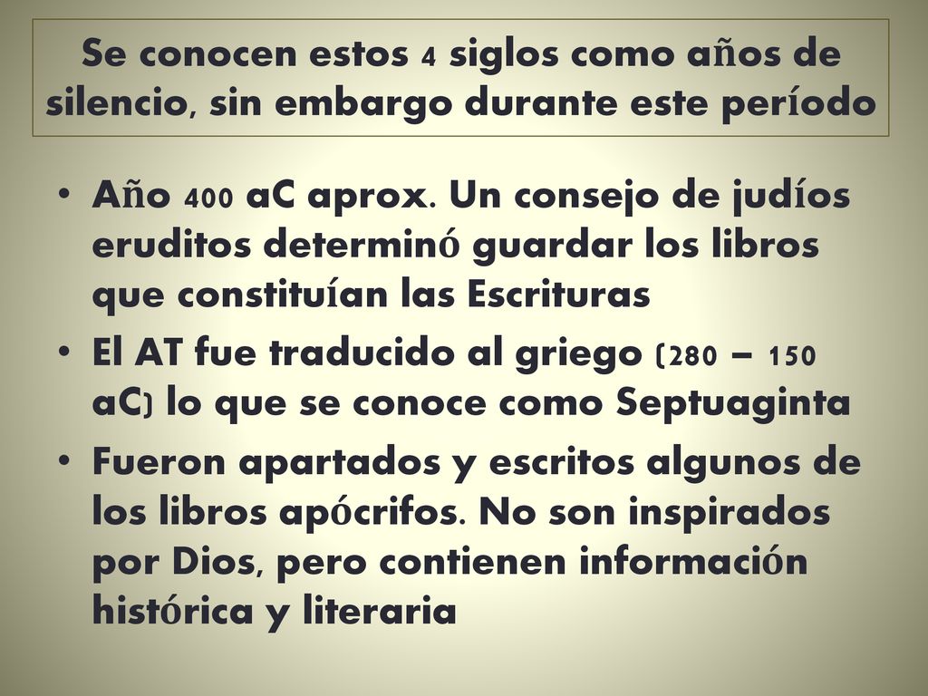 Se conocen estos 4 siglos como años de silencio, sin embargo durante este período